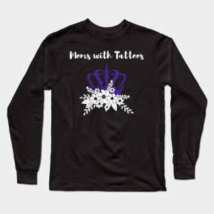 Moms with Tattoos Long Sleeve T-Shirt